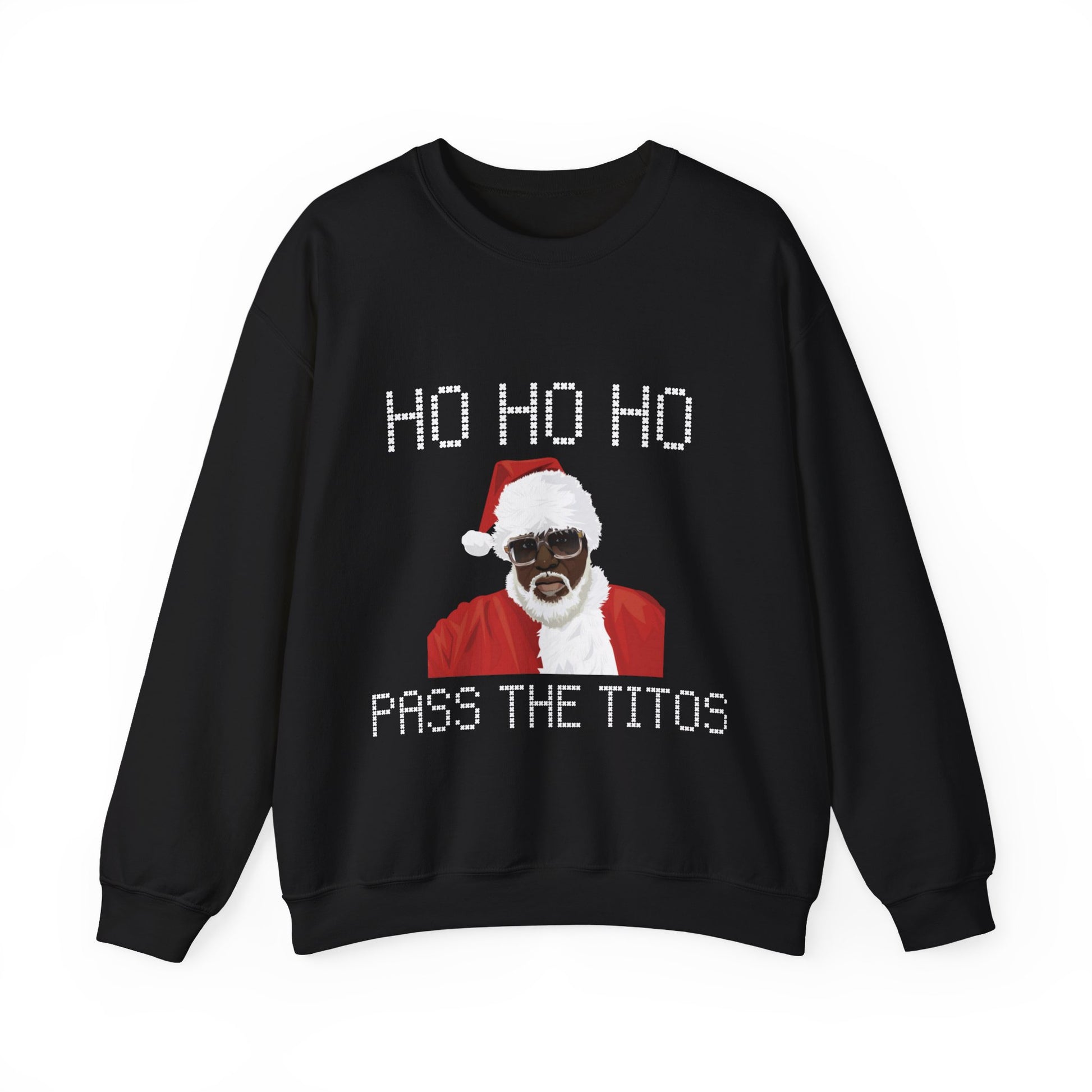 Pass the Titos -  Sweatshirt - Shirts Be Like